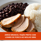 Arroz, Feijão e Lombo de Porco ao molho 500g